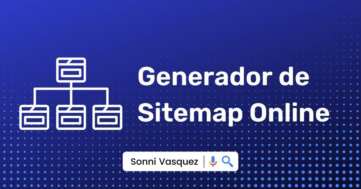 Generador de Sitemap Online - Sonni Vasquez